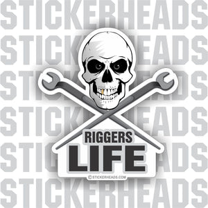 Rigger Life - Skull with crossed spud wrenches  - Rigger Riggers Sticker