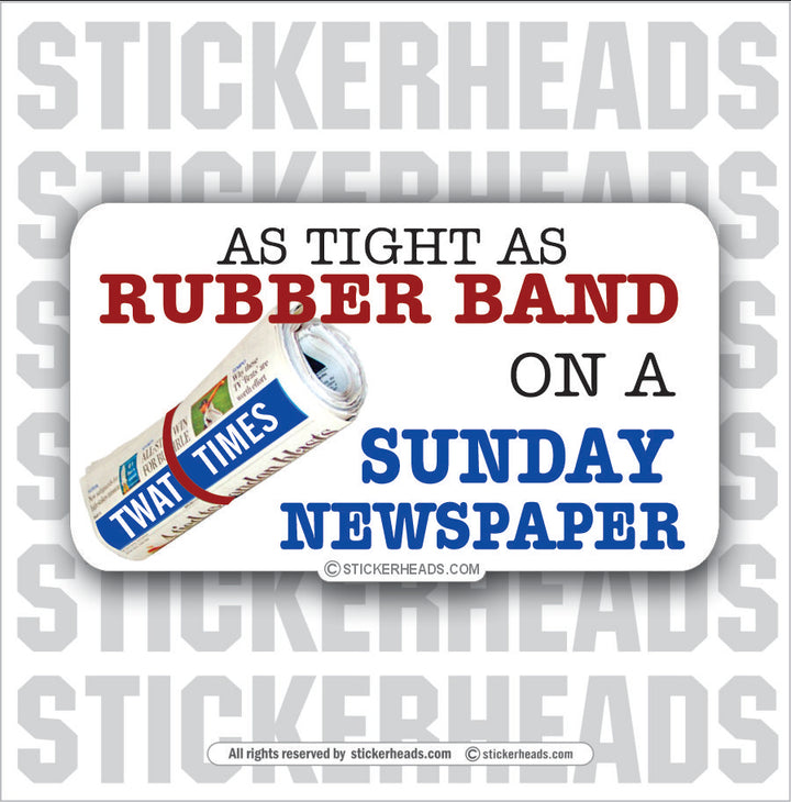 I'm Rubber Your Glue Beat the FUCK OUT OF YOU  -  Funny Sticker