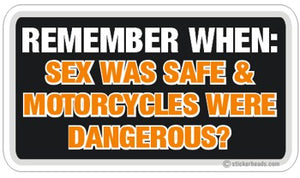 Sex Was Safe Motorcycles were Dangerous ? Attitude - Bike Biker Motorcycle Sticker