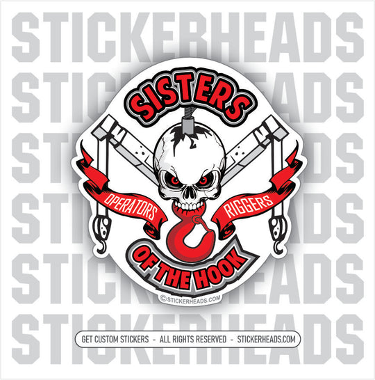 Sisters Of The Hook - Red Ball & Hook - Ironworker Ironworkers Iron Worker Sticker