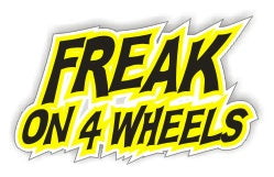 Freak On 4 Wheels-  4x4 Auto Truck Jeep Mud Sticker