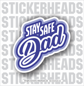 Stay SafeDad - Union Work Misc Sticker