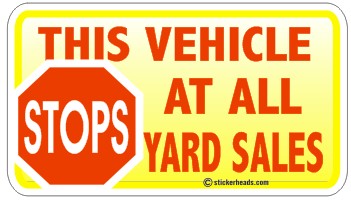 Stops at Yard Sales  - Attitude Sticker