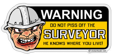 Don't Piss Off The  - Surveyors Survey Stickers