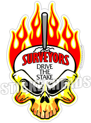 Drive The Stake - Surveyors Survey Stickers