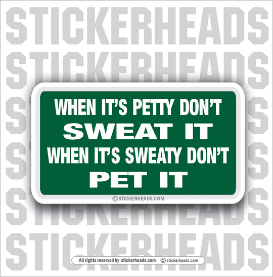Sweaty Petty  - Attitude Sticker