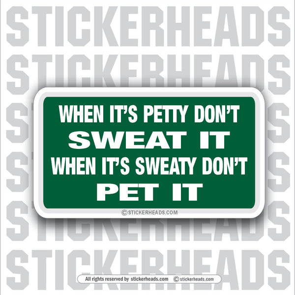 Sweaty Petty  - Attitude Sticker