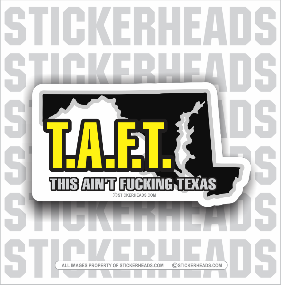 T.A.F.T.  TAFT Maryland or your state  - Pipe Line Pipeliner -  union work misc Sticker