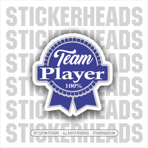 Team Player -  Funny Work Sticker