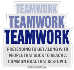Teamwork Pretending to get along with people  - Work Job Sticker