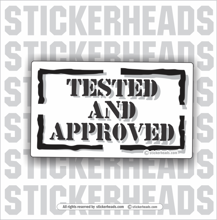 Tested And Approved - Like Rubber Stamp - Funny Sticker