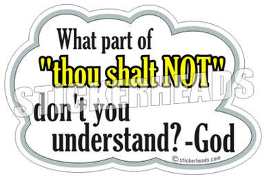 What Part OF Thou Shalt NOT -  Religious Sticker