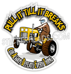 Pull Till It Breaks CADET  Farm tractor  Diesel Sticker