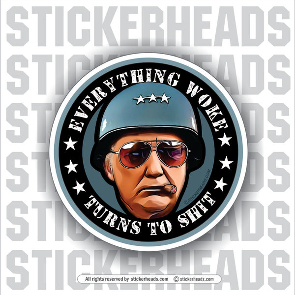 Everything WOKE turns to SHIT - Trump as Patton  -  POLITICAL Sticker