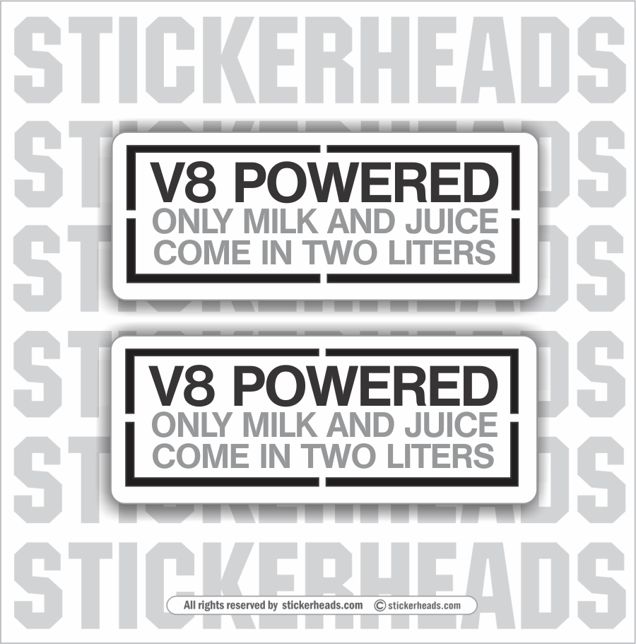 V8 POWERED - Only Milk and Juice come in 2 Liters -  Tractor Truck Diesel Sticker