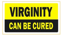 Virginity Can Be Cured - Attitude Sticker
