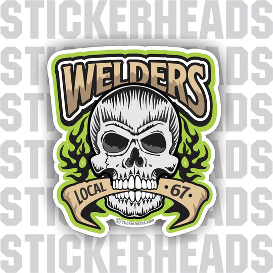 Green Welder Skull With Banner and custom local - old style - - Weld Welder Welding Sticker