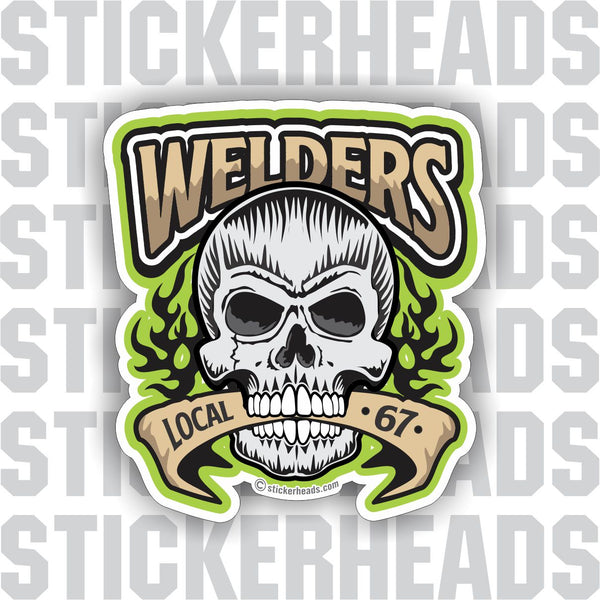 Green Welder Skull With Banner and custom local - old style - - Weld Welder Welding Sticker