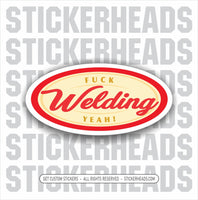 Welding Fuck Yeah  -  Famous Coffee Style Logo - Funny Work Sticker