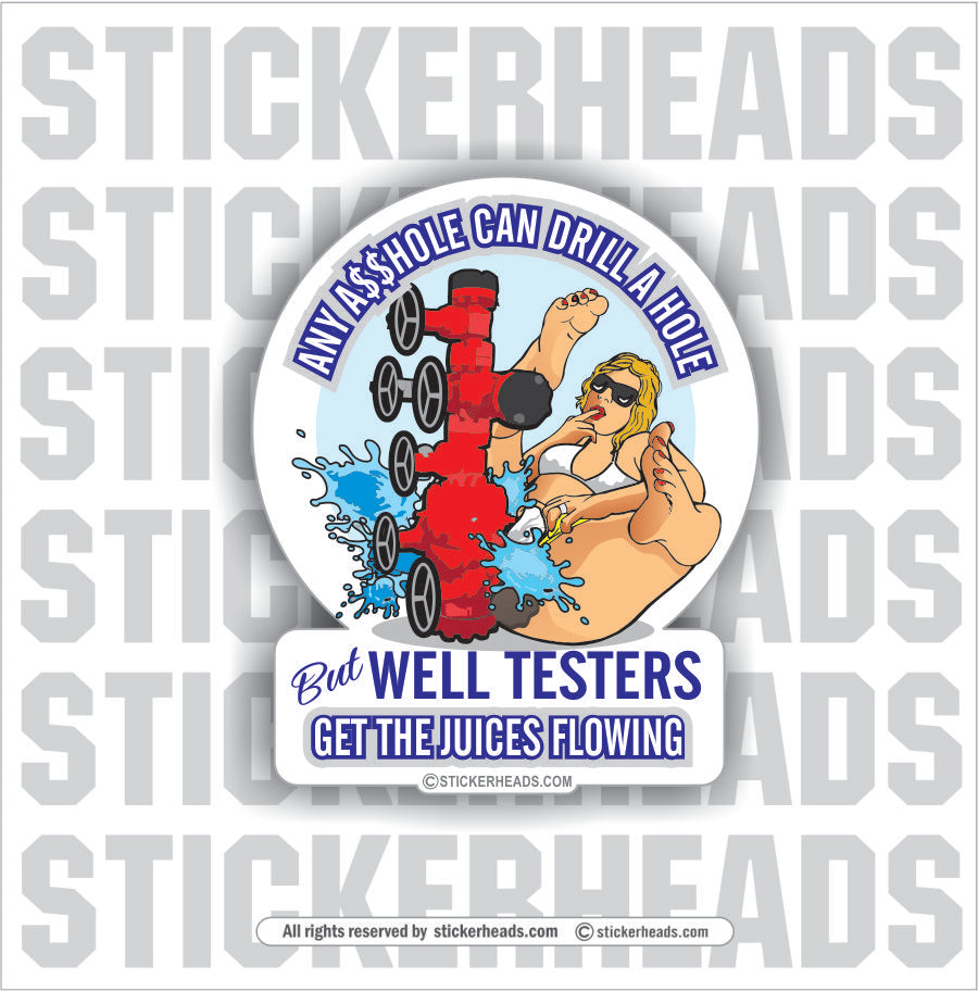 Get The Juices Flowing - Design #1 -  Well Testers - Sexy Chick Sticker