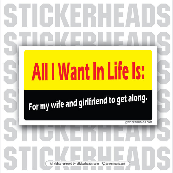 All I Want In Life - Attitude Sticker