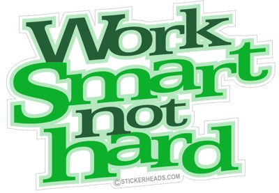 Work Smart Not Hard - Work Job Sticker