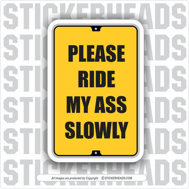 Ride My Ass Sign -  Add Custom Text Message - Make Your Own Sticker
